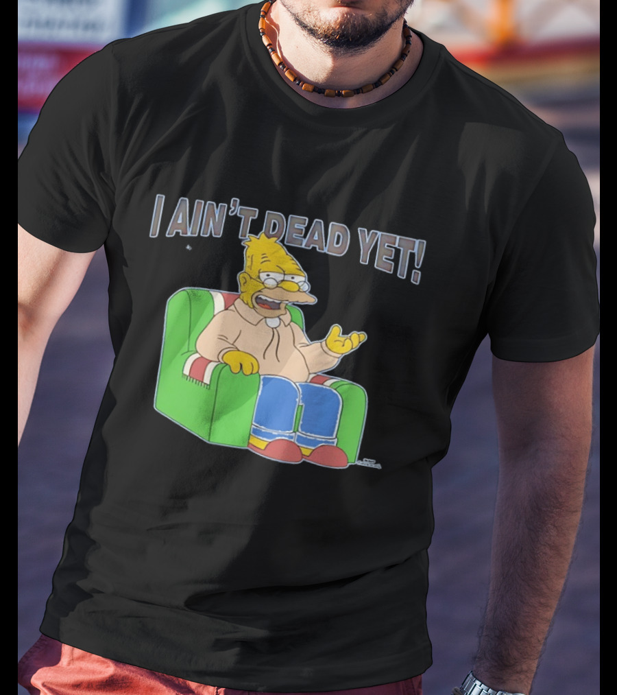 Abraham Sim I Ain't Dead Yet Sitting On Sofa T-Shirt