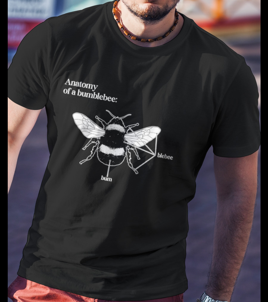 Anatomy Of A Bumblebee Blebee And Bum Simulated Diagram T-Shirt
