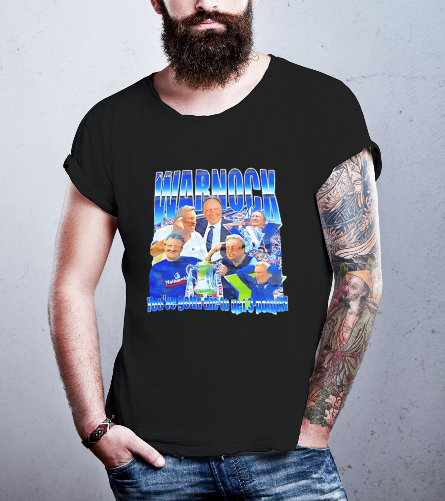 Warnock You've Gotta Die To Get 3 Points Football Manager Tribute Celebration T-Shirt