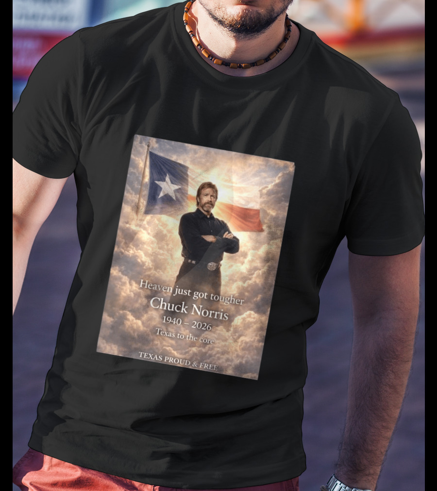 Texas Proud And Free Heaven Just Got Tougher Chuck Norris 1940 2026 Texas To The Core T-Shirt