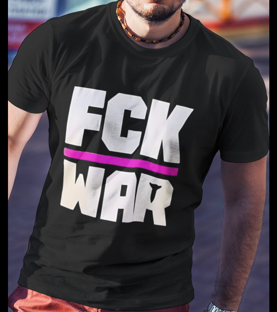 Fck War Anti Conflict Statement With Bold Block Letters And Pink Line T-Shirt