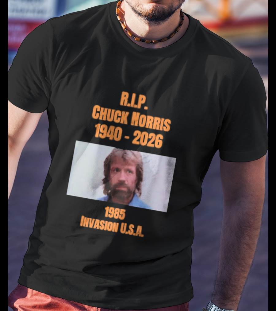 RIP Chuck Norris 1940 2026 Invasion USA 1985 T-Shirt