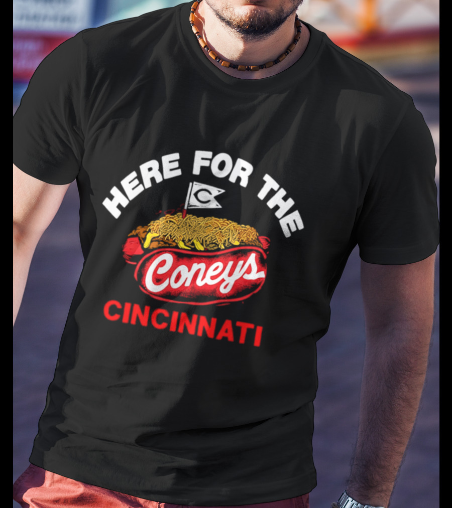 Here For The Coneys Cincinnati Hot Dog Delight T-Shirt