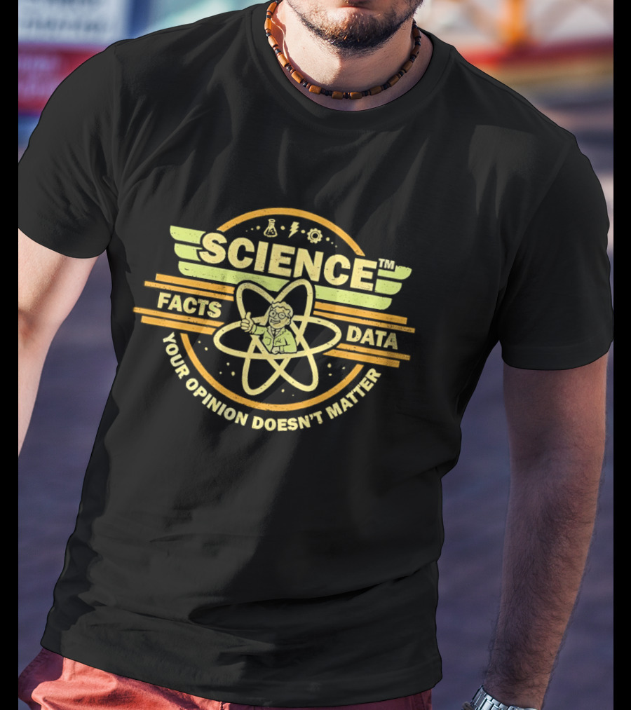 Science Facts Data Your Opinion Doesn't Matter Atomic T-Shirt