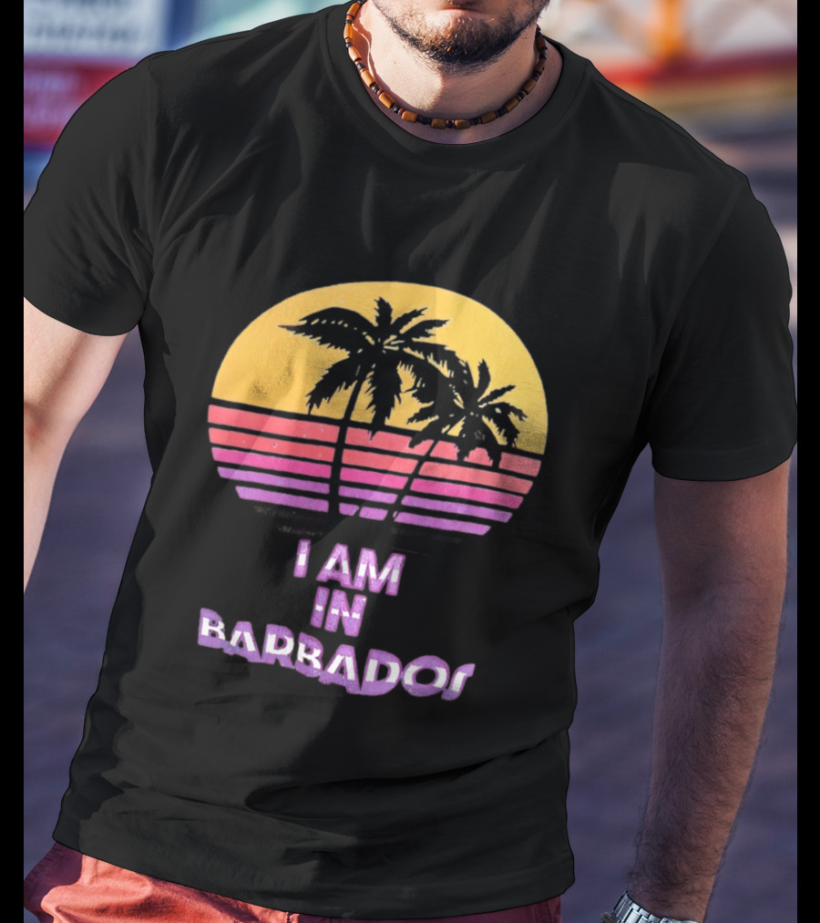 I Am In Barbados Tropical Sunset And Palm Trees T-Shirt