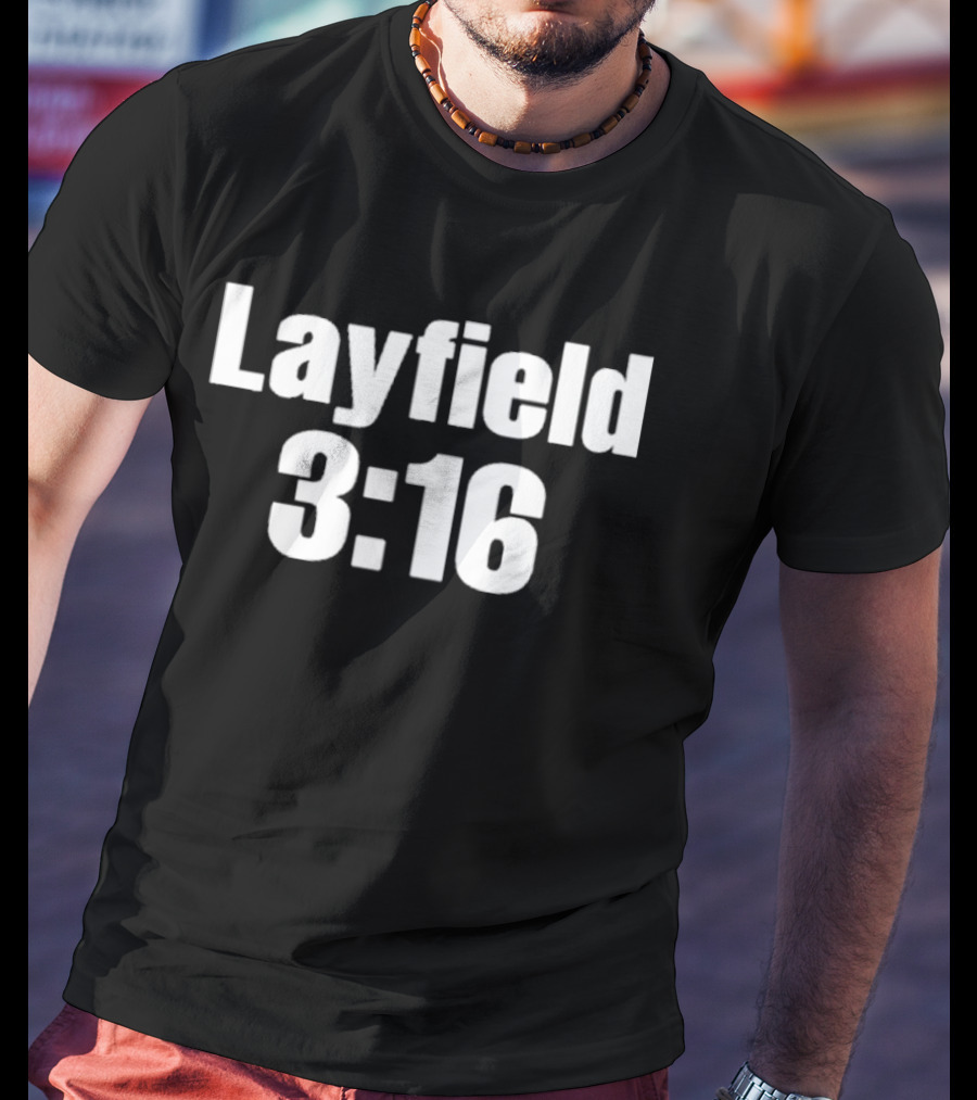 Layfield 3 16 Inspired By Iconic Wrestling Catchphrase T-Shirt