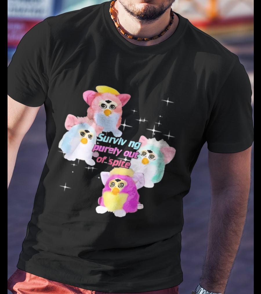 Surviving Purely Out Of Spite With Four Colorful Furbies T-Shirt
