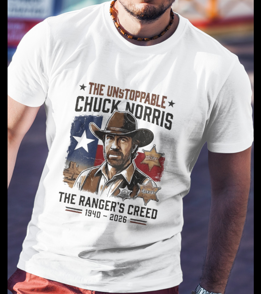 The Unstoppable Chuck Norris The Ranger's Creed 1940 2026 Sheriff Star And Texas Flag T-Shirt