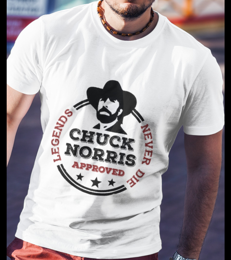 Chuck Norris Approved Legends Never Die T-Shirt