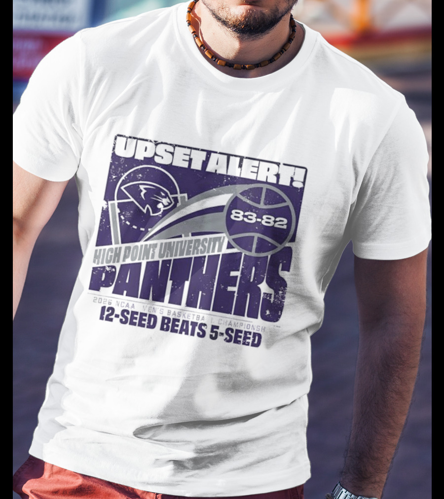 UPSET ALERT High Point University Panthers 2025 NCAA Men's Basketball Championship 12 Seed Beats 5 Seed 86 82 T-Shirt