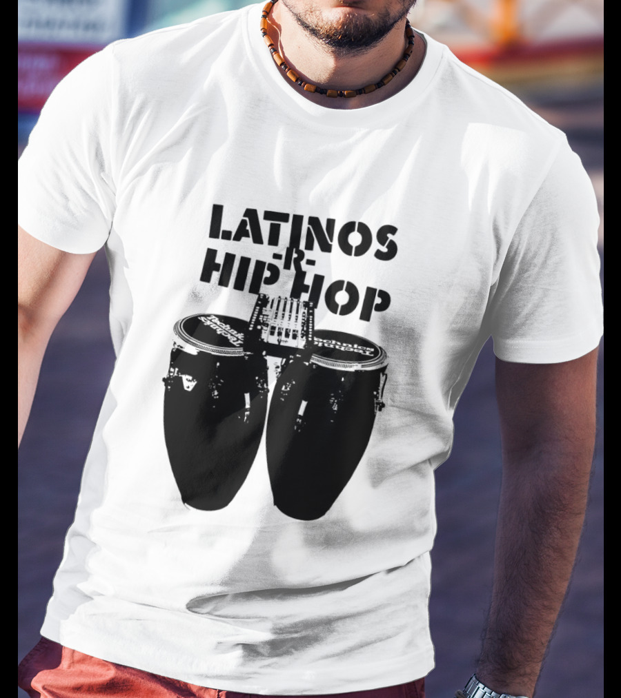Latinos R Hip Hop Conga Drums Remix T-Shirt