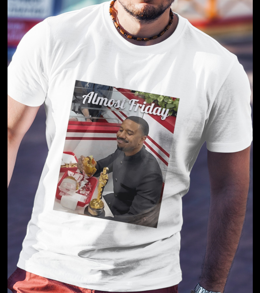 Almost Friday Michael B Jordan Enjoys Hamburger Oscar Win Celebration 2026 T-Shirt