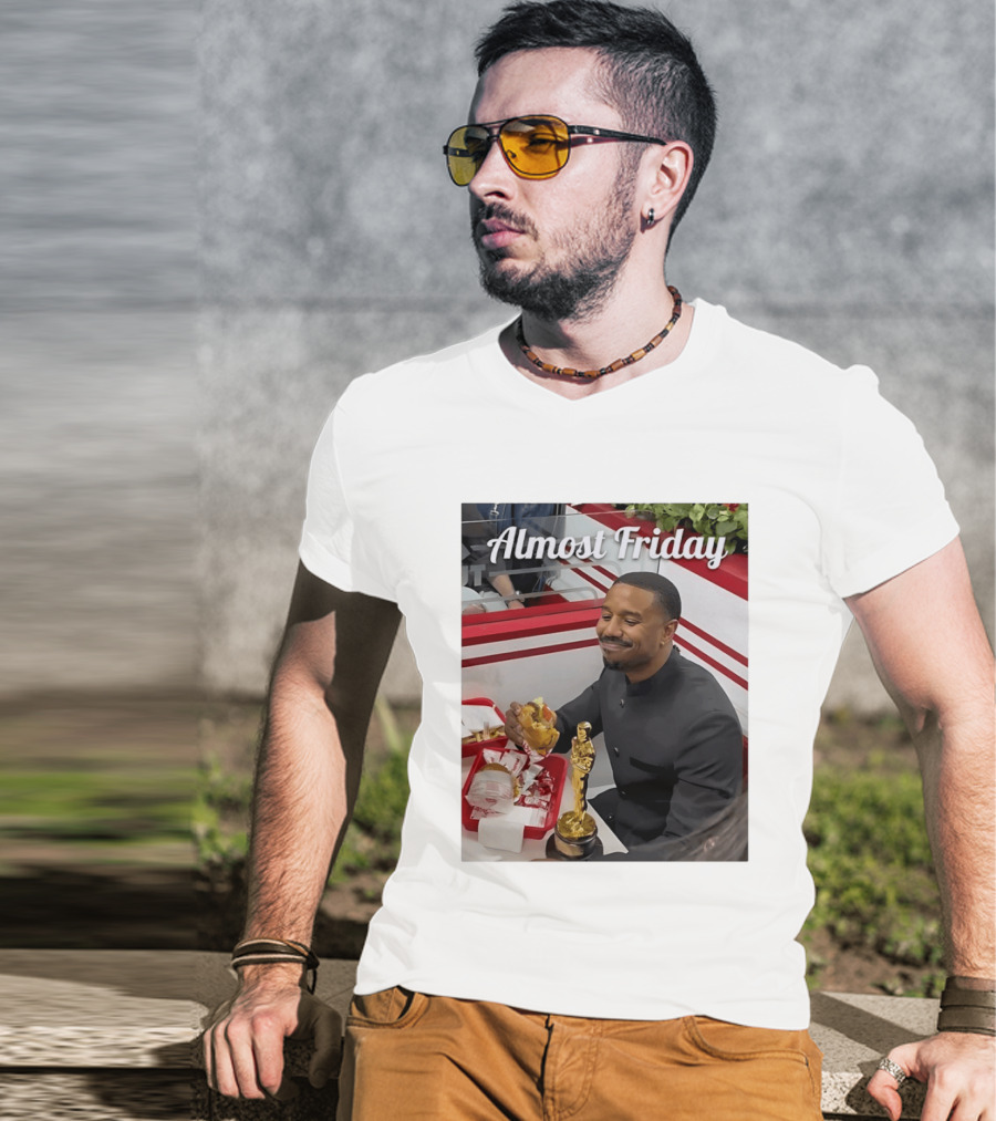 Almost Friday Michael B Jordan Enjoys Hamburger Oscar Win Celebration 2026 T-Shirt