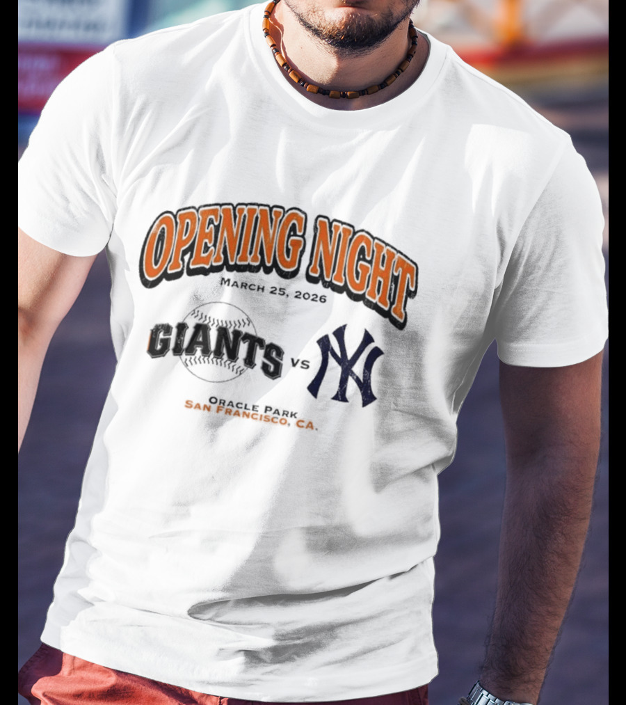 Opening Night March 26 2026 Giants Vs Yankees Oracle Park San Francisco T-Shirt