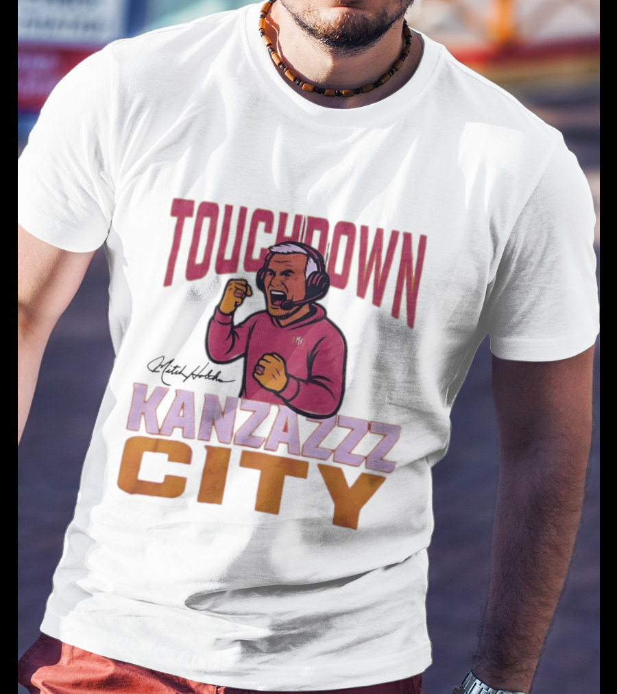 Kanzazzz City Touchdown Mitch Holthus T-Shirt