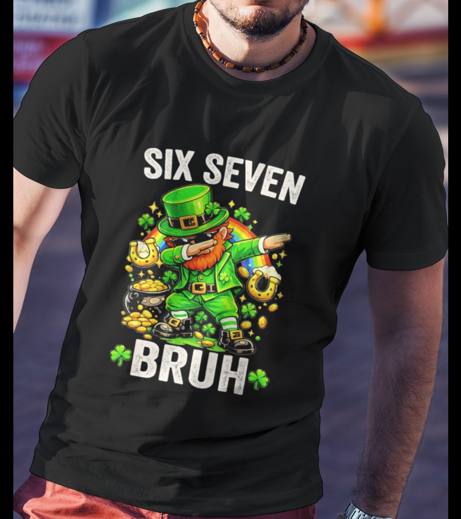 St Patrick's Day Six Seven Bruh Meme Shamrock 67 T-Shirt