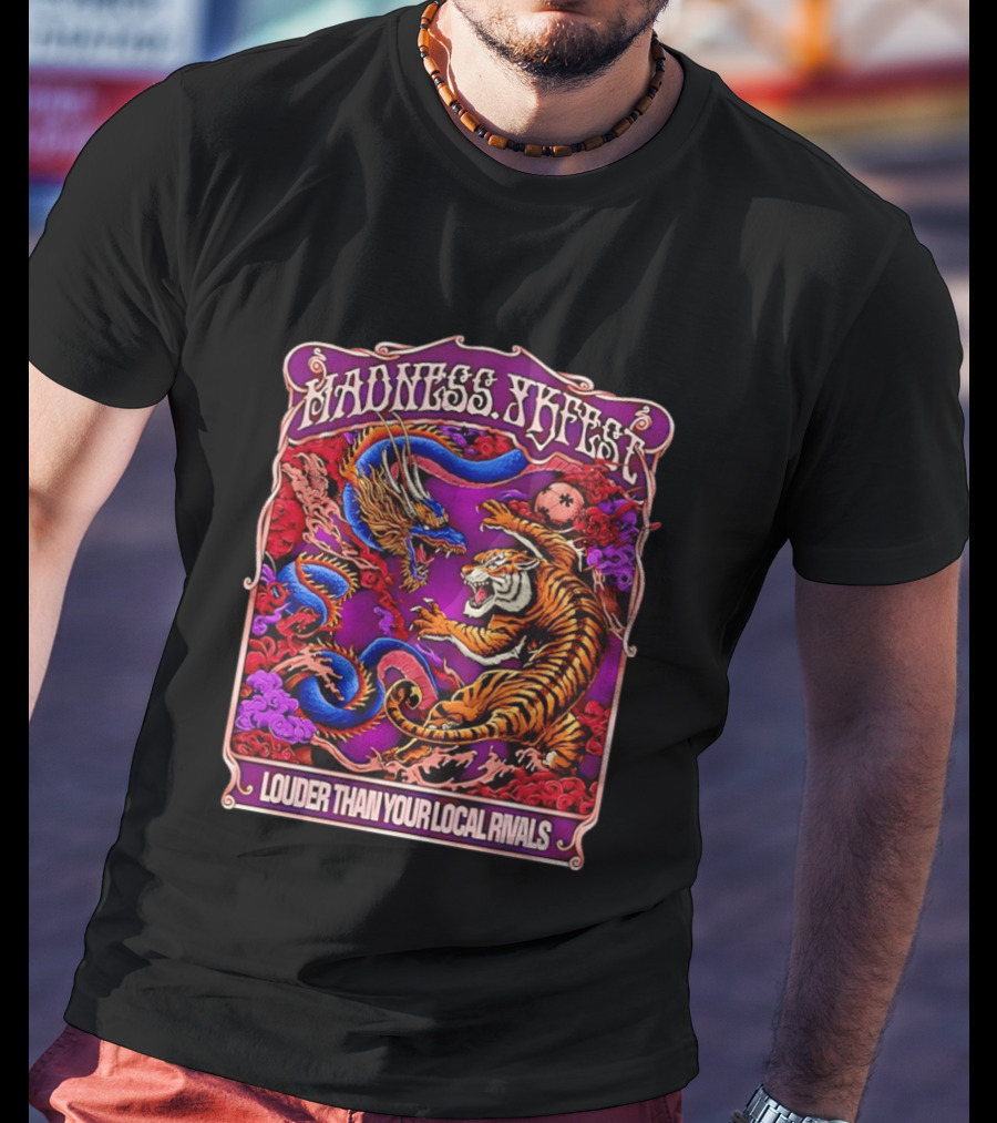 Madness TKFEST Louder Than Your Local Rivals Tiger Dragon Showdown T-Shirt