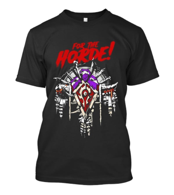 World Of Warcraft For The Horde T-Shirt