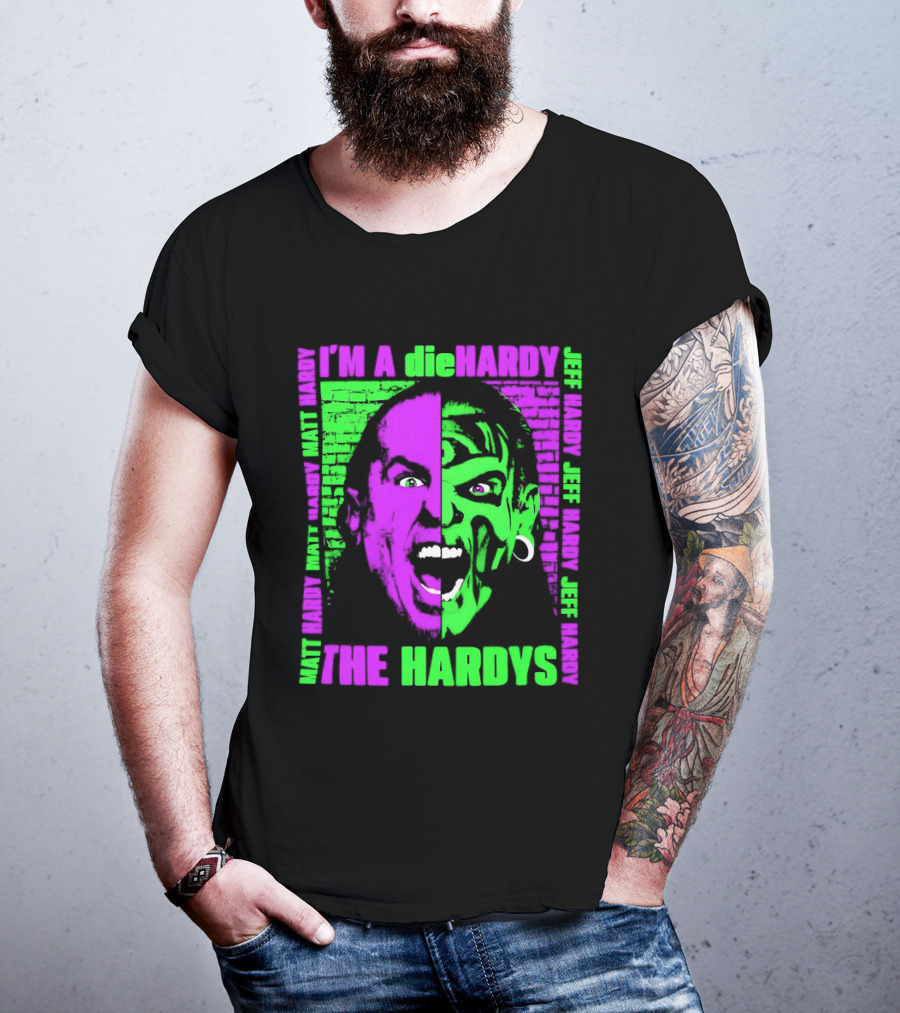 I'm A DieHardy The Hardys Jeff Matt T-Shirt