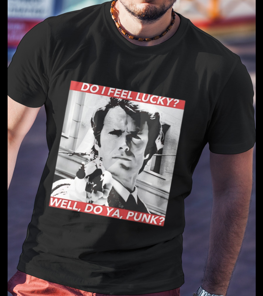 Dirty Harry Do I Feel Lucky Well Do Ya Punk Iconic Movie Scene T-Shirt