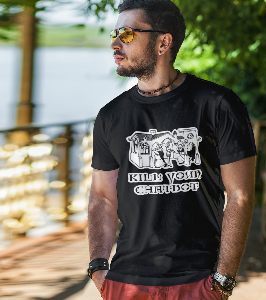 Kill Your Chatbot Medieval Castle Scene T-Shirt