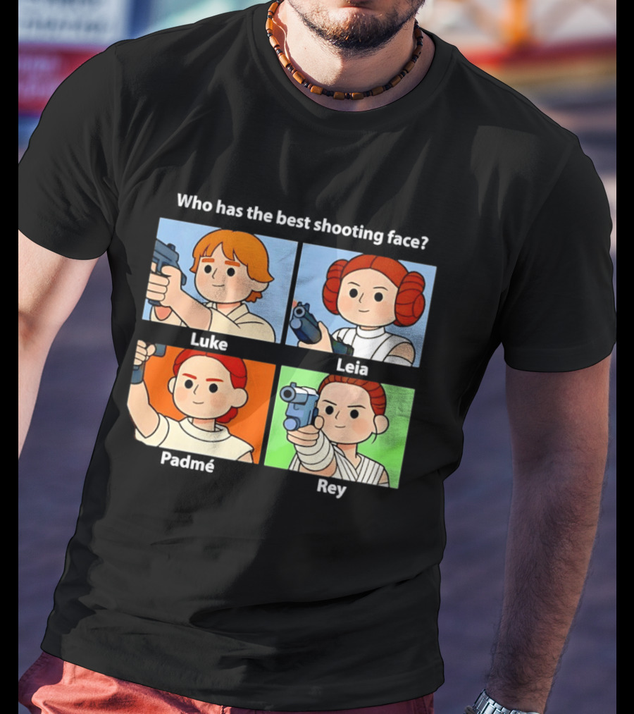 Luke Leia Padme And Rey Holding Pistol Who Has The Best Shooting Face T-Shirt