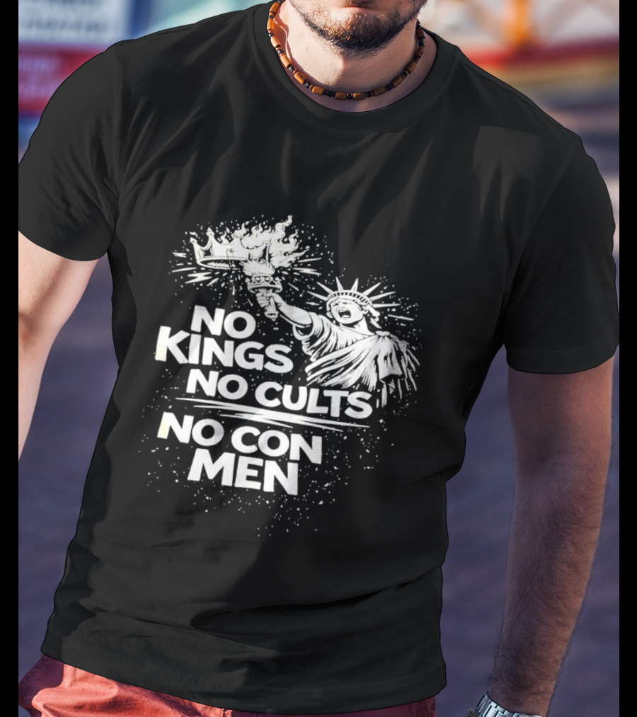 No Kings No Cults No Con Men Statue Of Liberty Torch T-Shirt