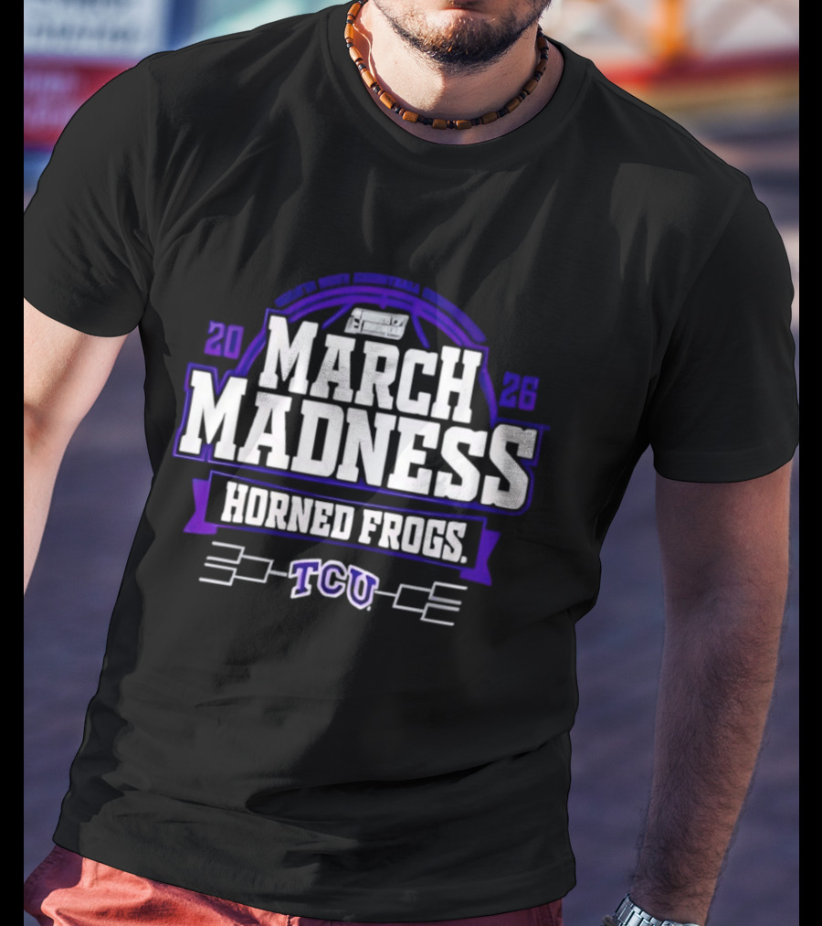 TCU Horned Frogs 2026 March Madness Basketball Tournament T-Shirt