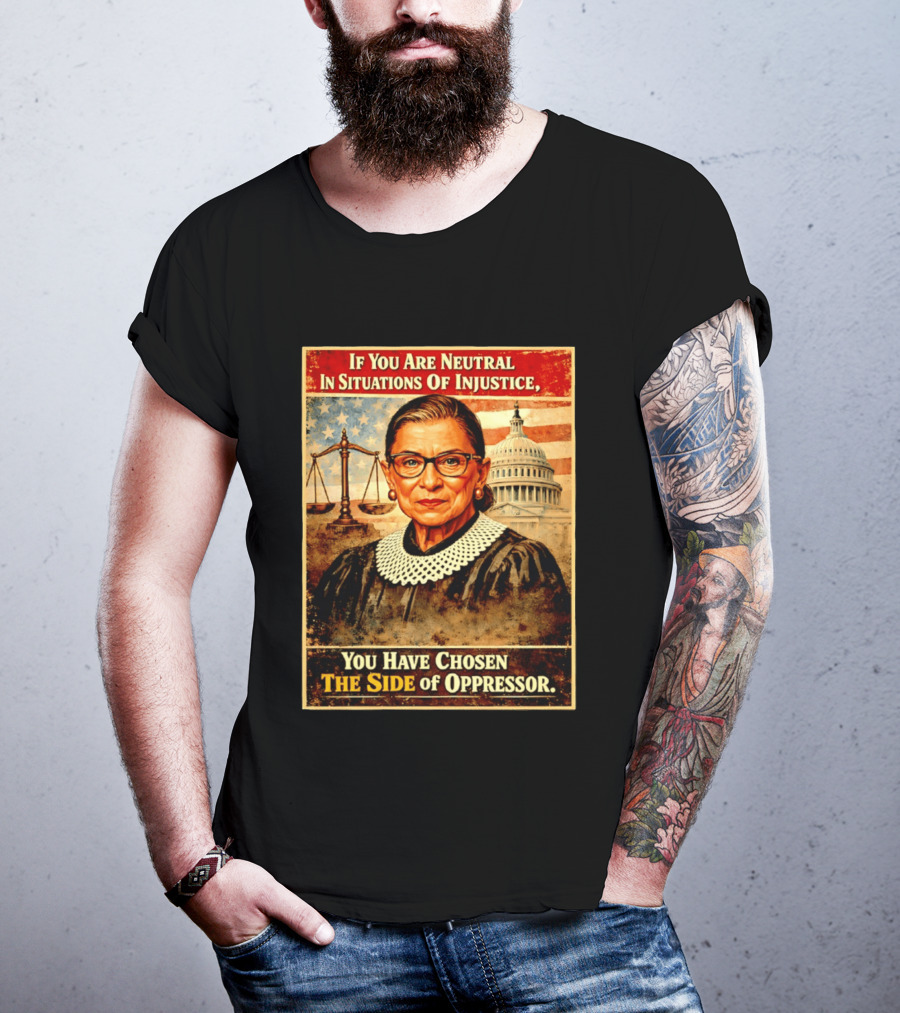 Neutrality In Injustice Oppressor Side Choices With Iconic Justice T-Shirt