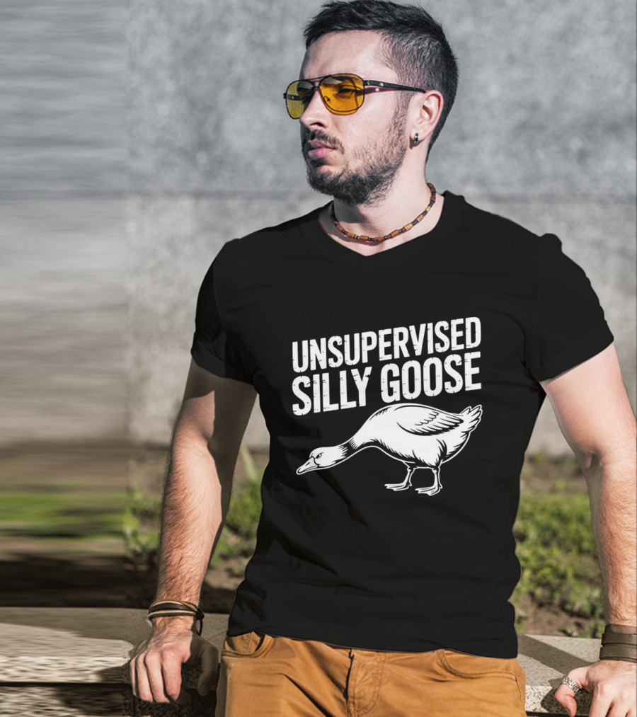 Unsupervised Silly Goose Funny Animal Humor T-Shirt