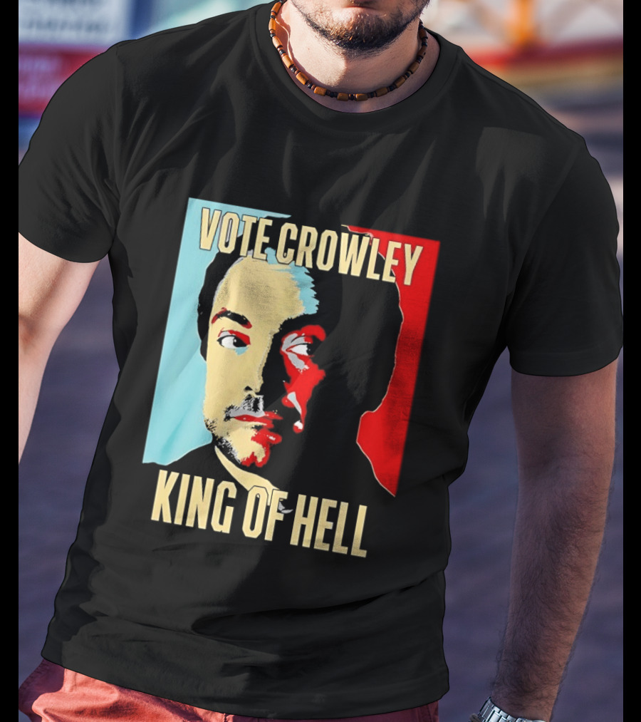 Vote Crowley King Of Hell Supernatural Fan Favorite T-Shirt