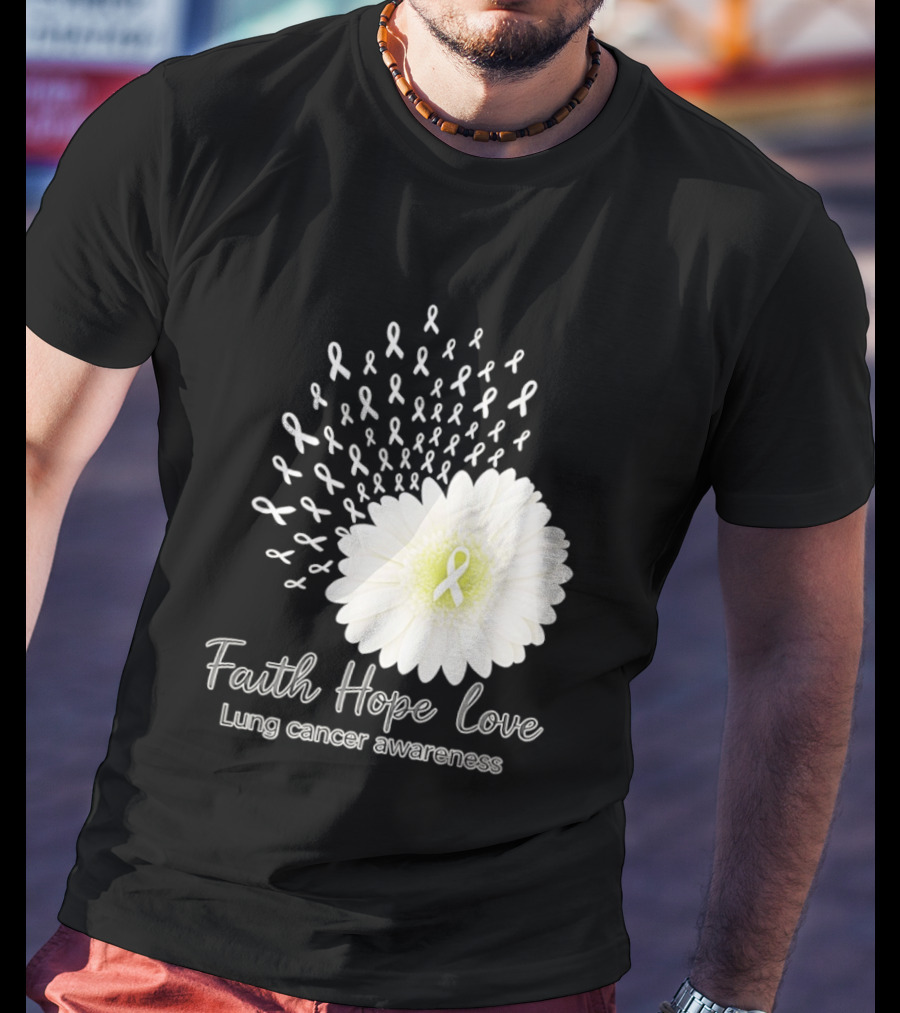 Faith Hope Love White Daisies And Ribbons Lung Cancer Awareness T-Shirt