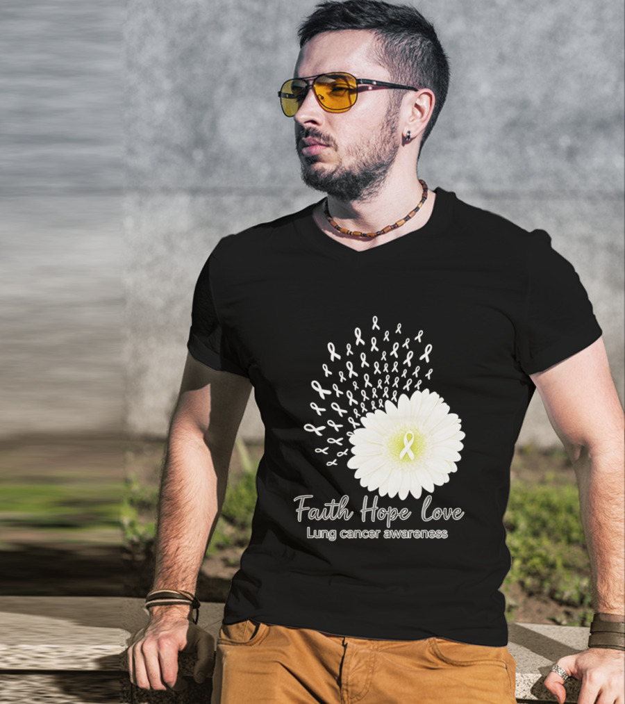 Faith Hope Love White Daisies And Ribbons Lung Cancer Awareness T-Shirt