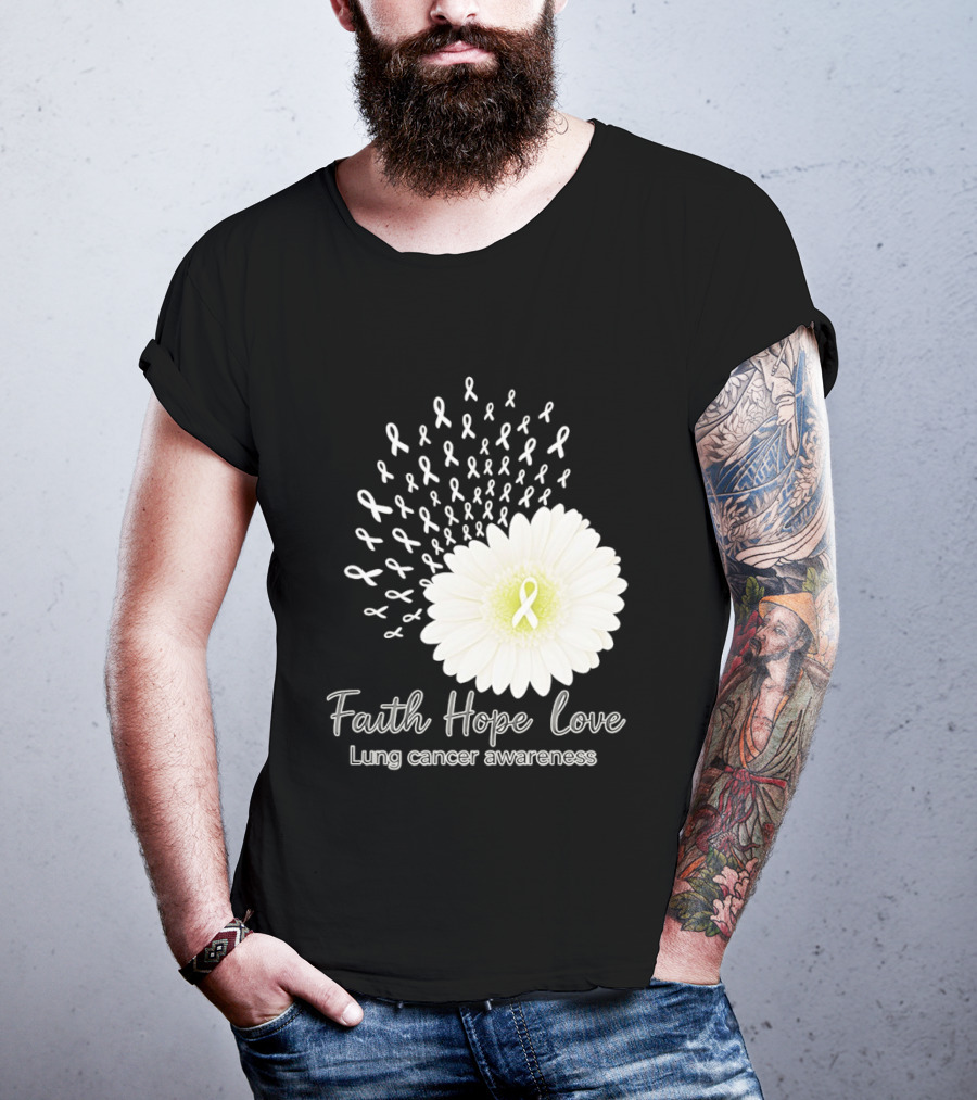 Faith Hope Love White Daisies And Ribbons Lung Cancer Awareness T-Shirt