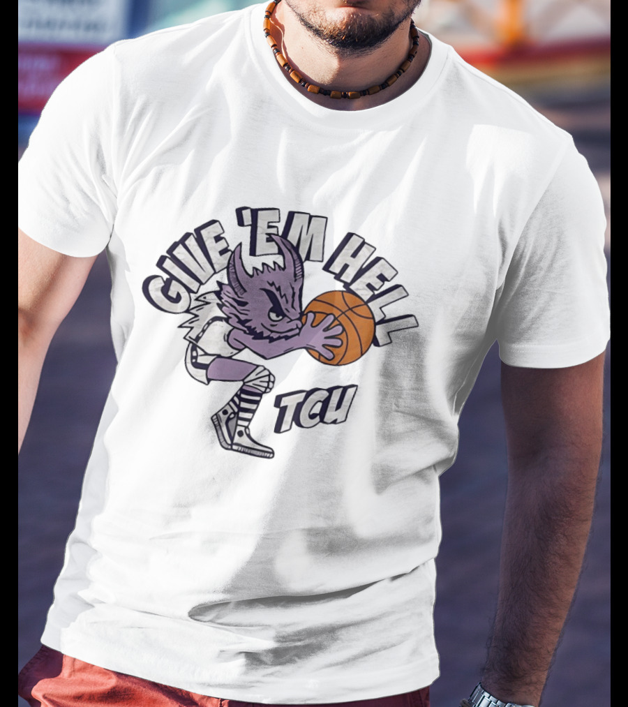 TCU Horned Frogs Give 'Em Hell Basketball T-Shirt