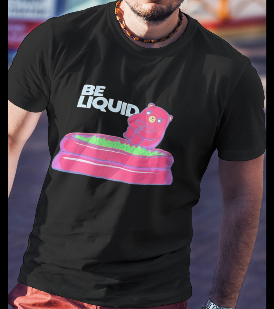 Be Liquid Pool Money Bear Relaxing In Inflatable Pool T-Shirt