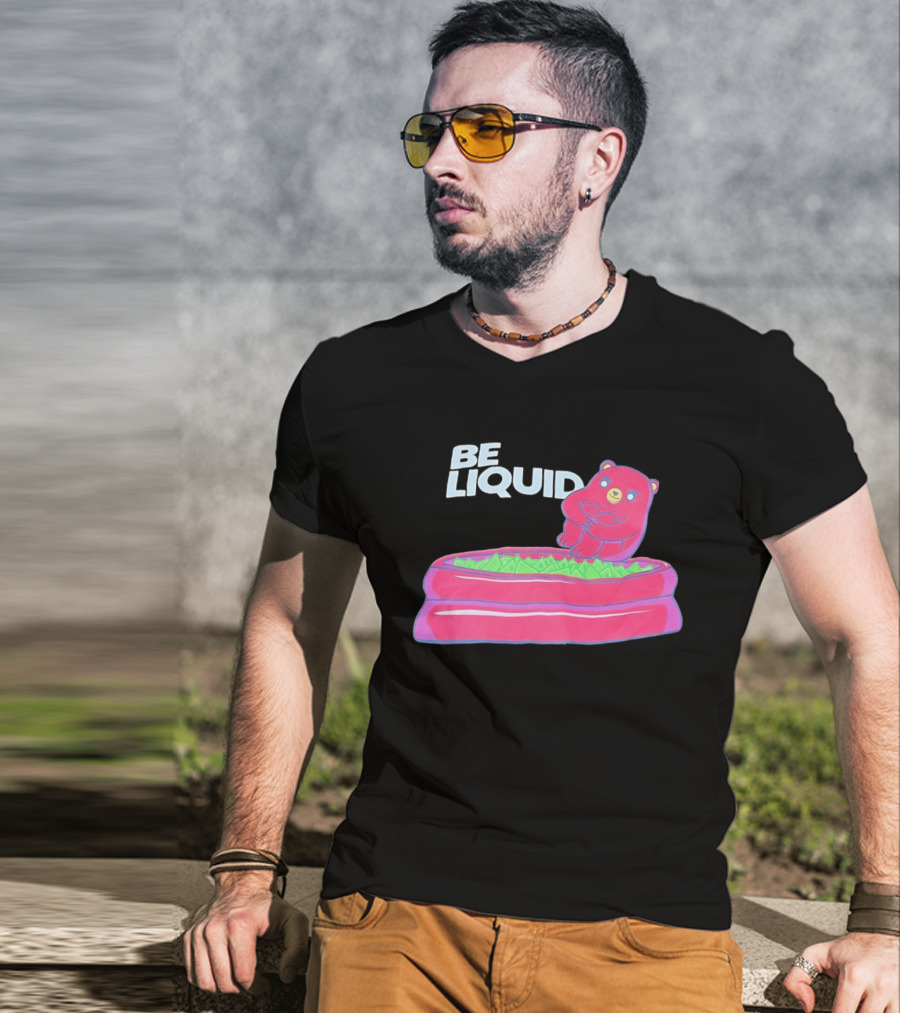 Be Liquid Pool Money Bear Relaxing In Inflatable Pool T-Shirt