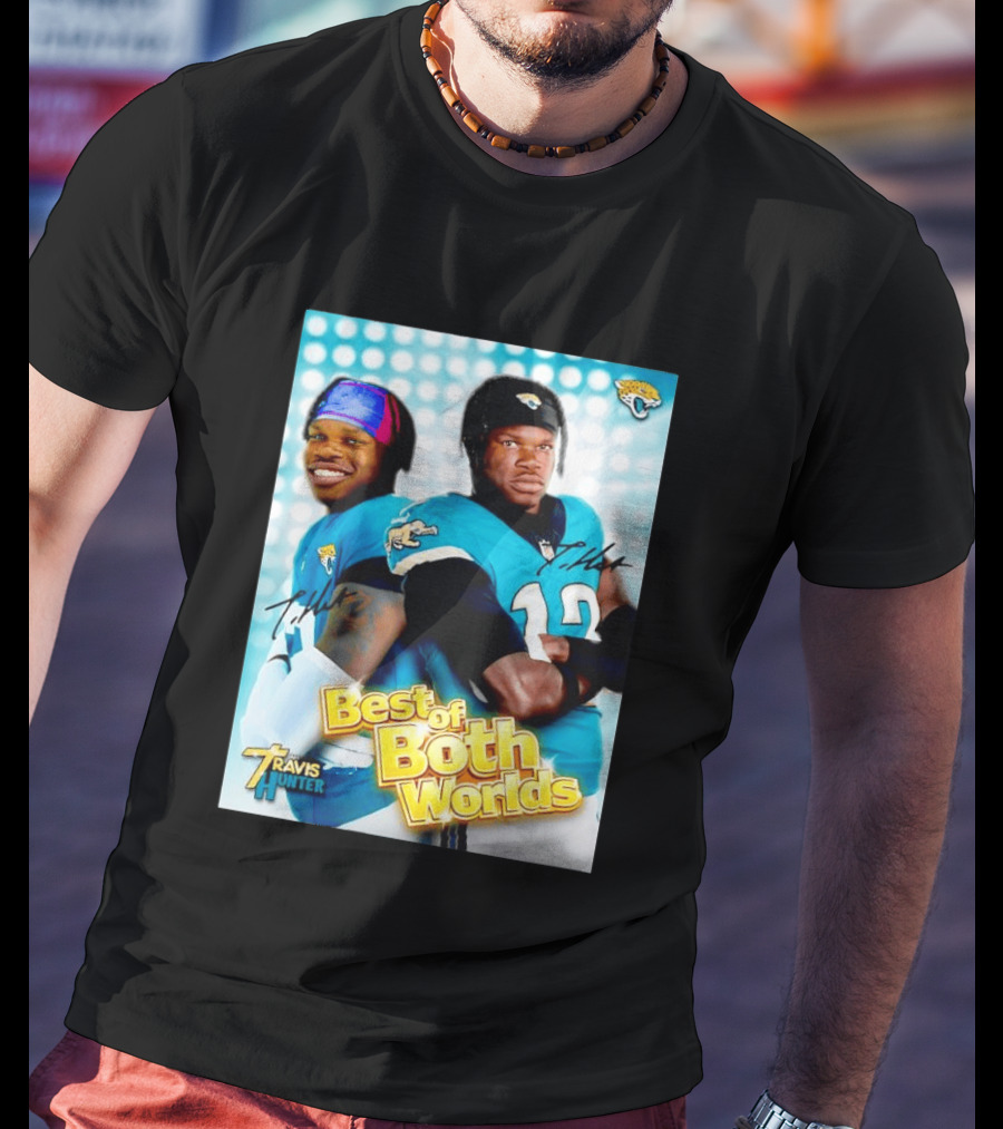 Best Of Both Worlds Travis Hunter Jacksonville Jaguars Football T-Shirt