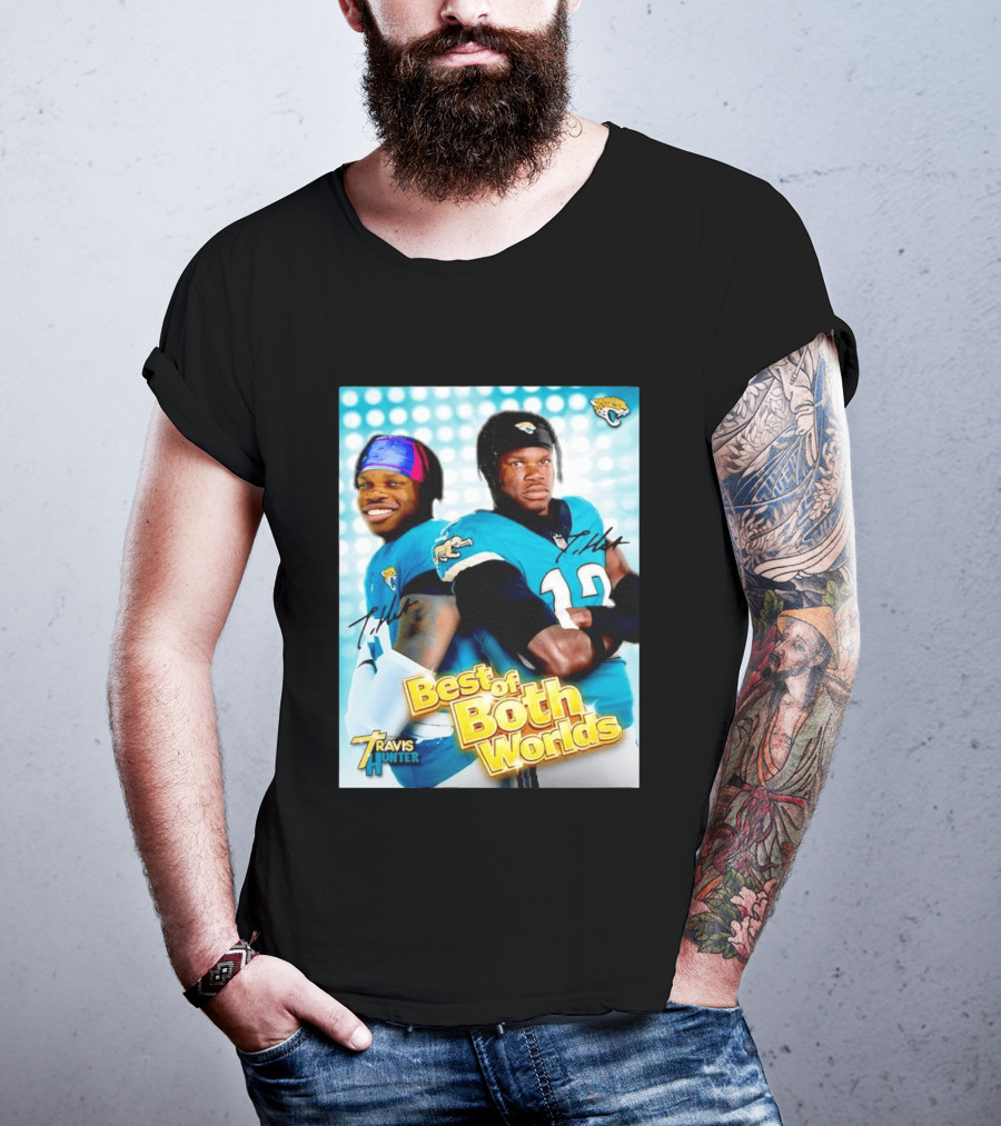 Best Of Both Worlds Travis Hunter Jacksonville Jaguars Football T-Shirt