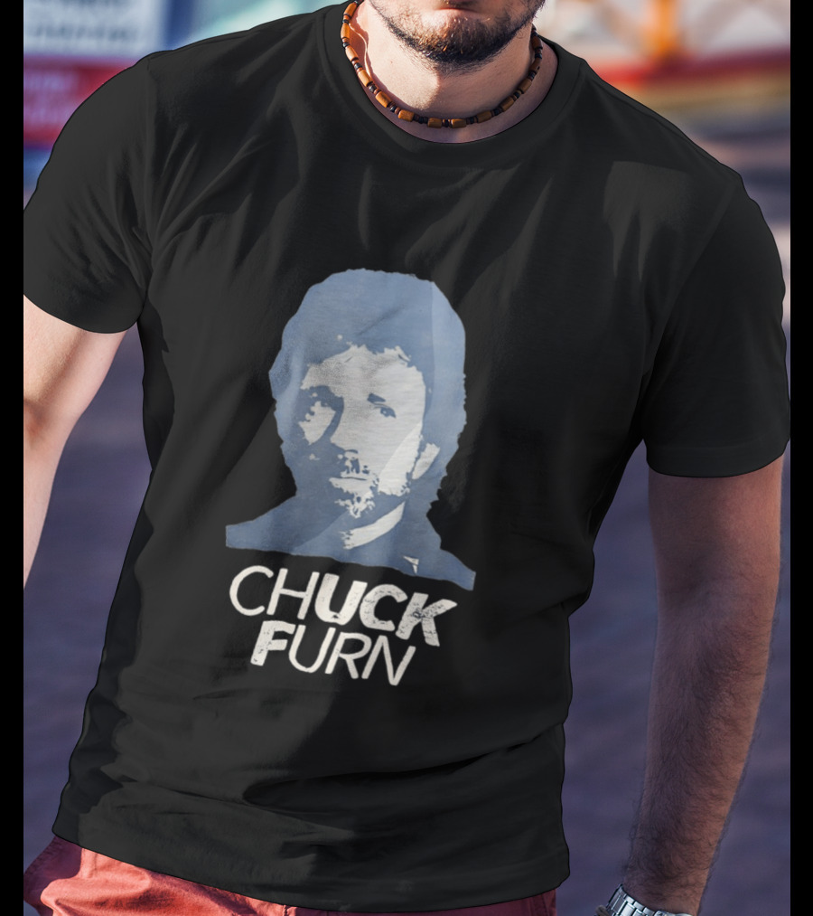 Chuck Furn T-Shirt