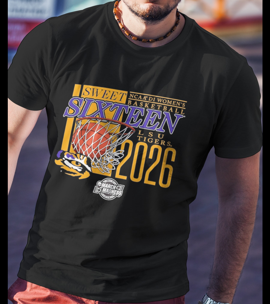 Sweet Sixteen 2026 NCAA DI Women's Basketball LSU Tigers March Madness T-Shirt