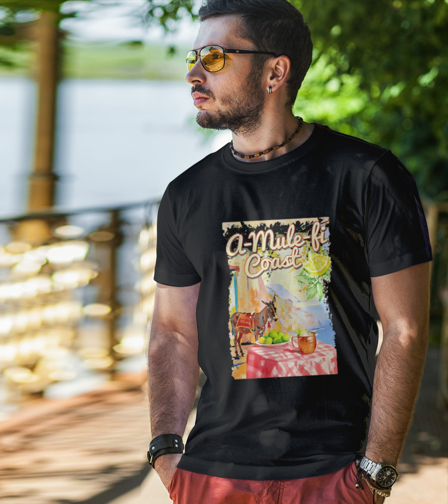 Madison Social A Mule Fi Coast Mule Drink And Amalfi Scenery T-Shirt