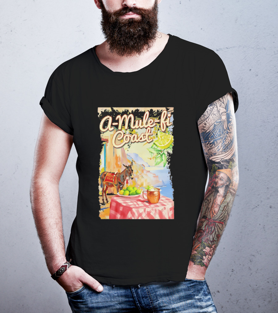 Madison Social A Mule Fi Coast Mule Drink And Amalfi Scenery T-Shirt