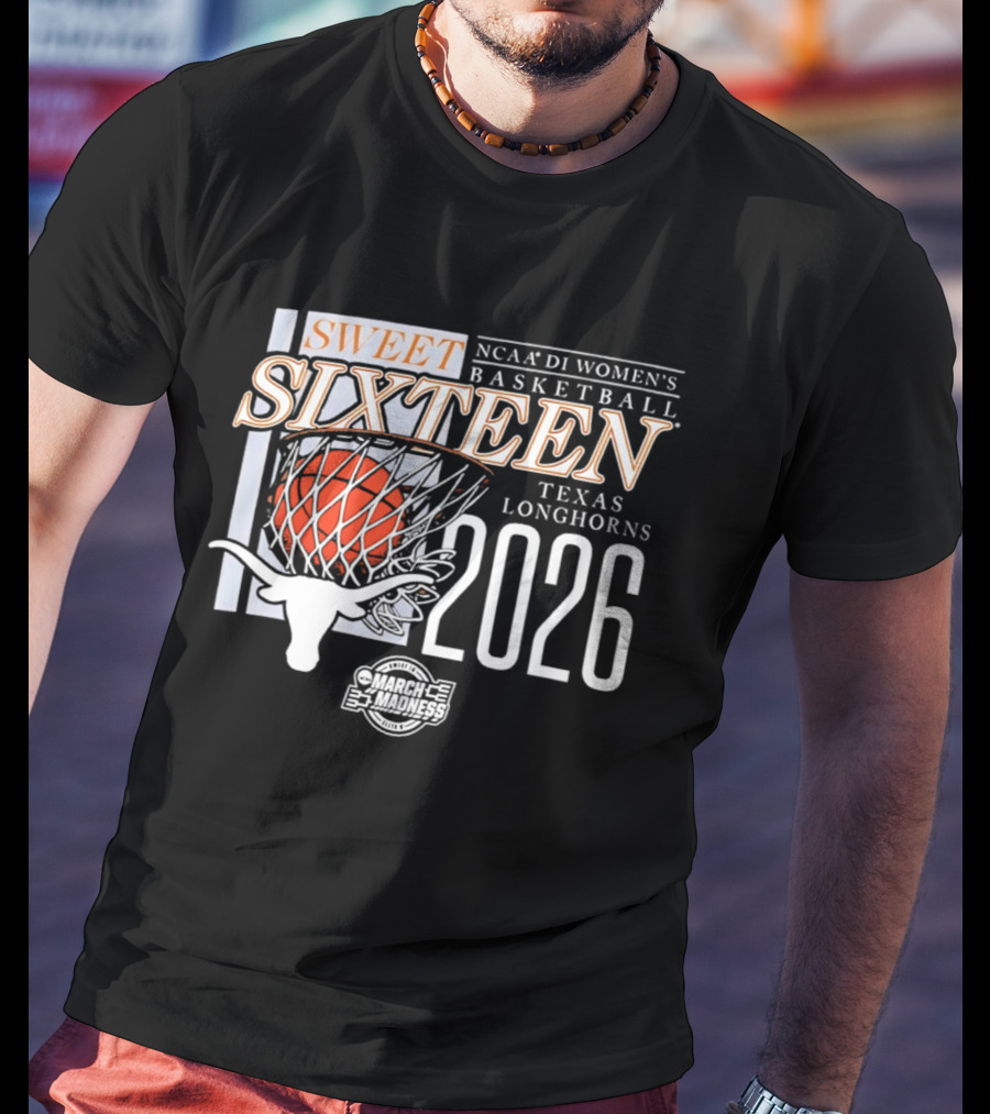 Texas Longhorns NCAA D1 Women's Basketball Sweet Sixteen 2026 T-Shirt