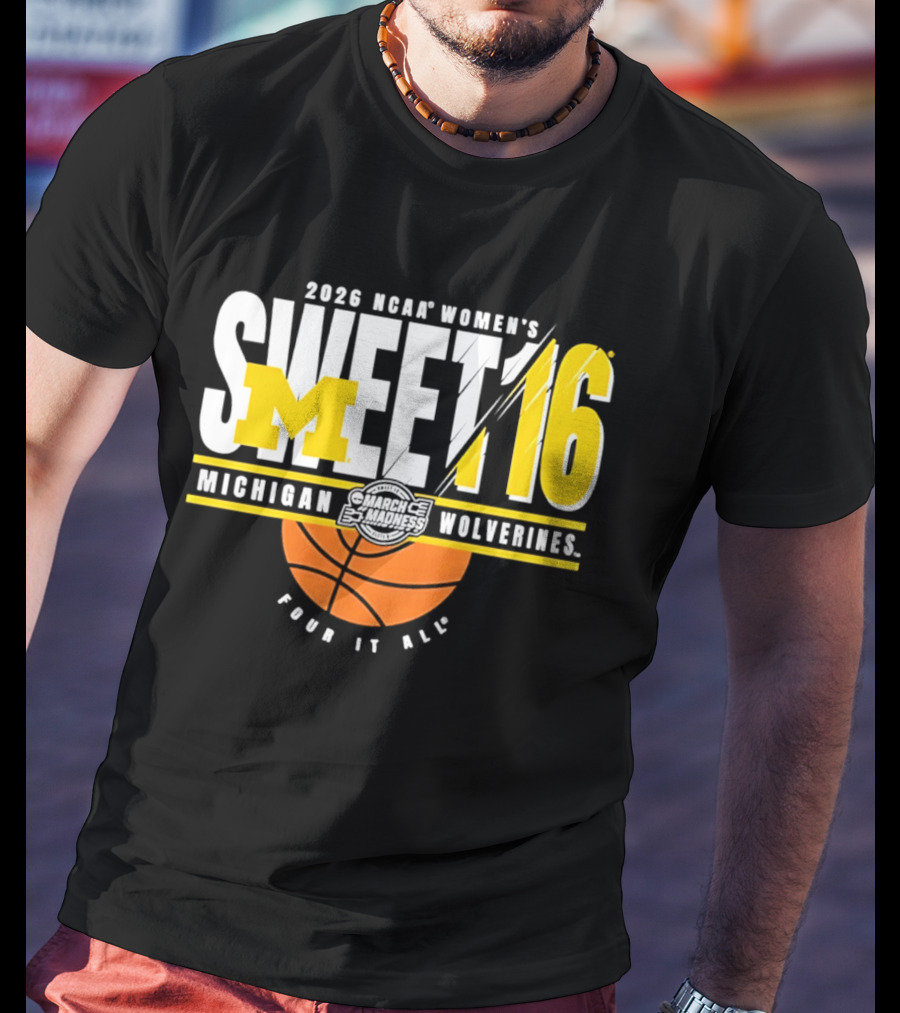 2026 NCAA Women's Sweet 16 Michigan Wolverines Tour It All T-Shirt
