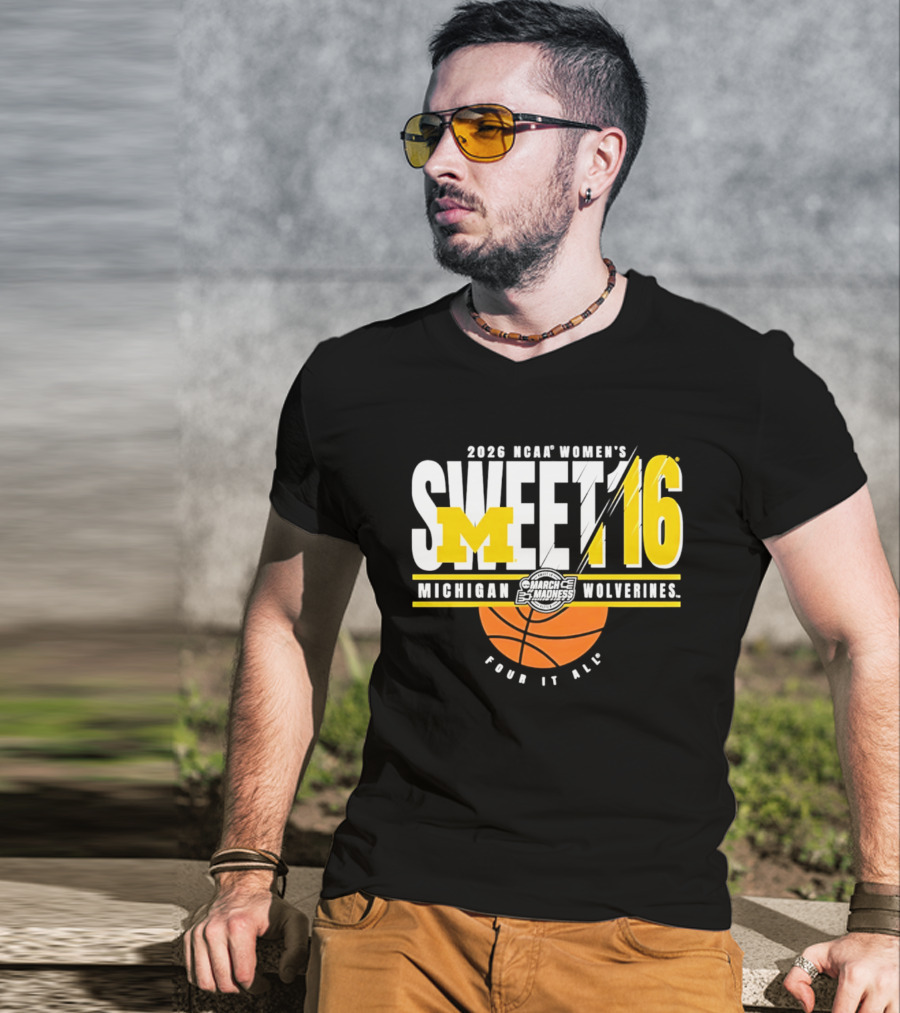 2026 NCAA Women's Sweet 16 Michigan Wolverines Tour It All T-Shirt