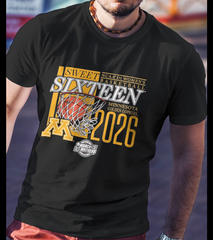 NCAA D1 Women's Basketball Sweet Sixteen 2026 Minnesota Golden Gophers March Madness T-Shirt