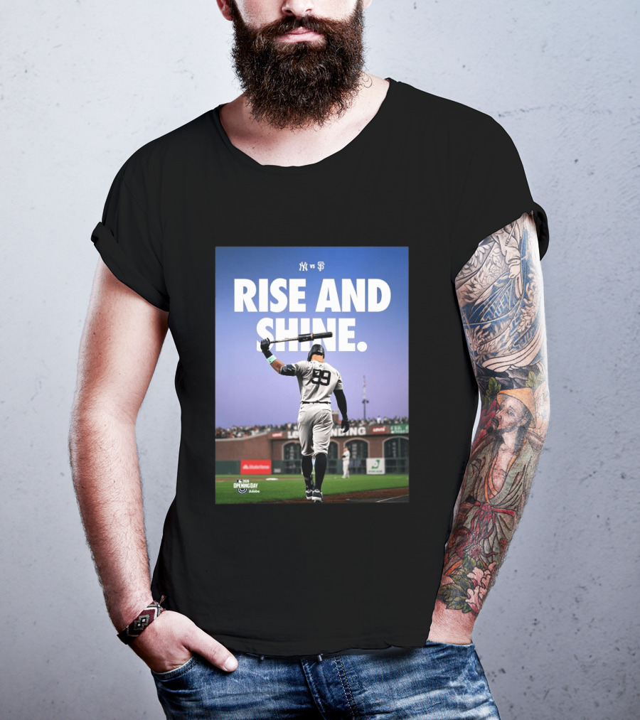 MLB New York Yankees Vs San Francisco Giants Opening Day 2026 Rise And Shine Yankees Player On Field T-Shirt