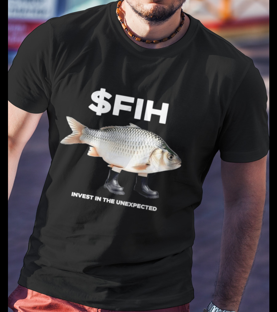 $FIH Invest In The Unexpected Fish With Boots T-Shirt