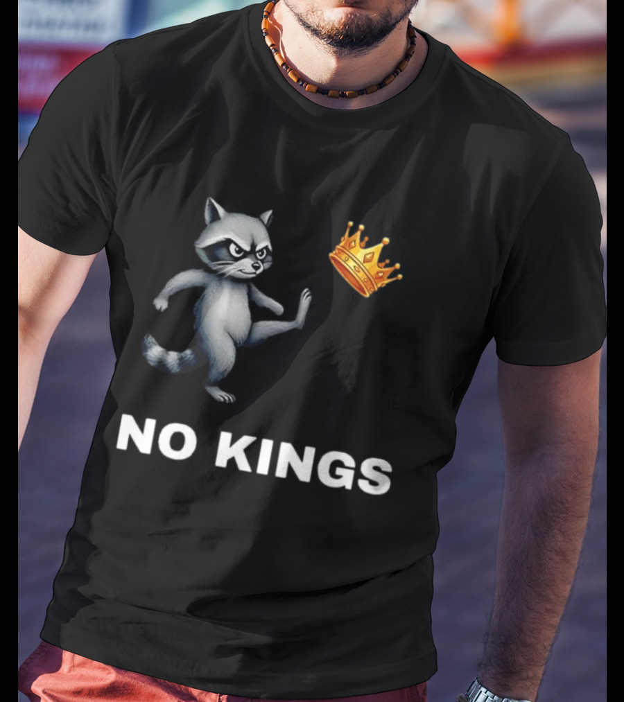 Raccoon Kicking Crown No Kings In America T-Shirt
